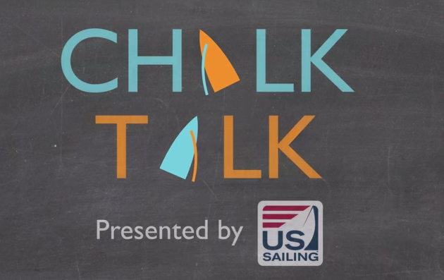 Chalk Talk' title in blue and orange letters on a chalkboard background, with stylized sailboat motifs for the 'A' letters. Text at bottom reads 'Presented by US Sailing' with the US Sailing logo.
