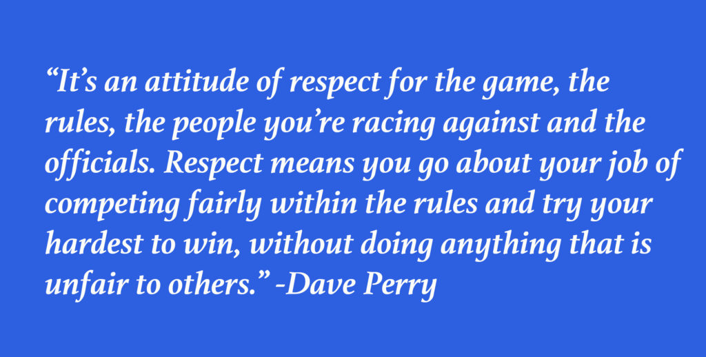 White text on a blue background features a quote by Dave Perry about respect in competition, emphasizing fairness, following rules, and not disadvantaging others to win.