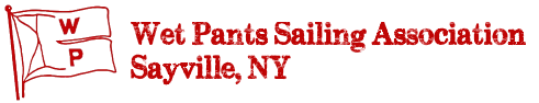 Logo for Wet Pants Sailing Association in Sayville, NY. Two red flags with the letters "W" and "P" are shown, followed by the association’s name in red text.