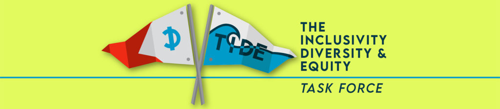 Two crossed flags, one red with a white circle and blue symbol, and one blue with 'TIDE' in bold letters, next to the text 'The Inclusivity Diversity & Equity Task Force' on a bright yellow background.