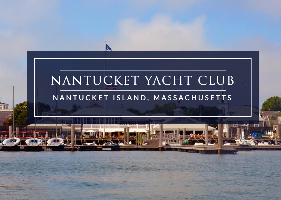 The Nantucket Yacht Club building and marina with several docked boats, seen from the water, with a sign overlay reading 'Nantucket Yacht Club, Nantucket Island, Massachusetts.