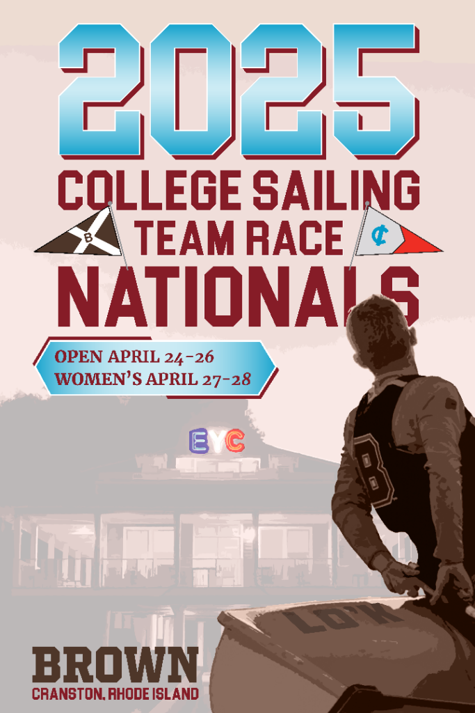 Poster for the 2025 College Sailing Team Race Nationals at Brown in Cranston, Rhode Island, featuring race dates, team flags, and a sailor in a boat with a club building in the background.
